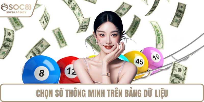 Chọn số thông minh trên bảng dữ liệu
