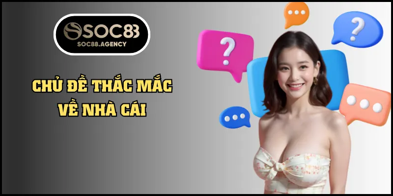 Chủ đề thắc mắc về nhà cái