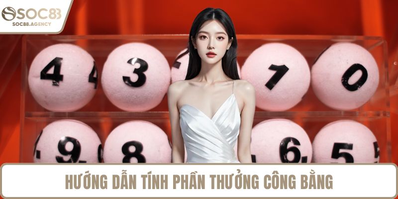 Hướng dẫn tính phần thưởng công bằng