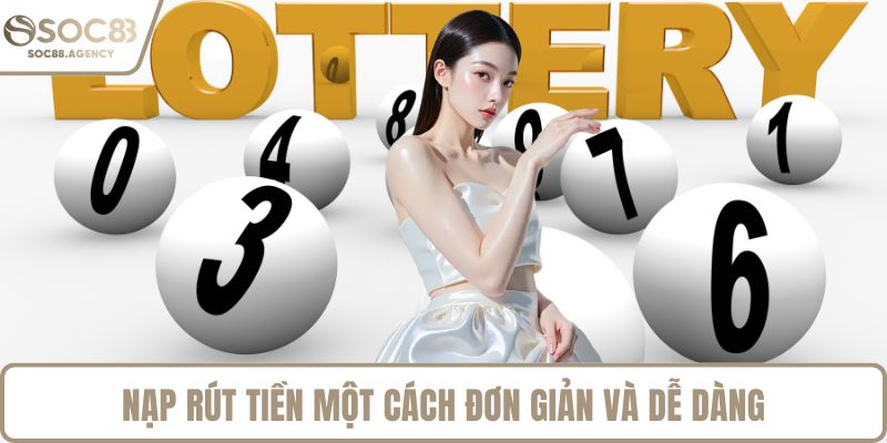 Nạp rút tiền một cách đơn giản và dễ dàng