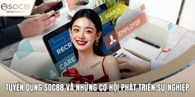 Tuyển dụng SOC88